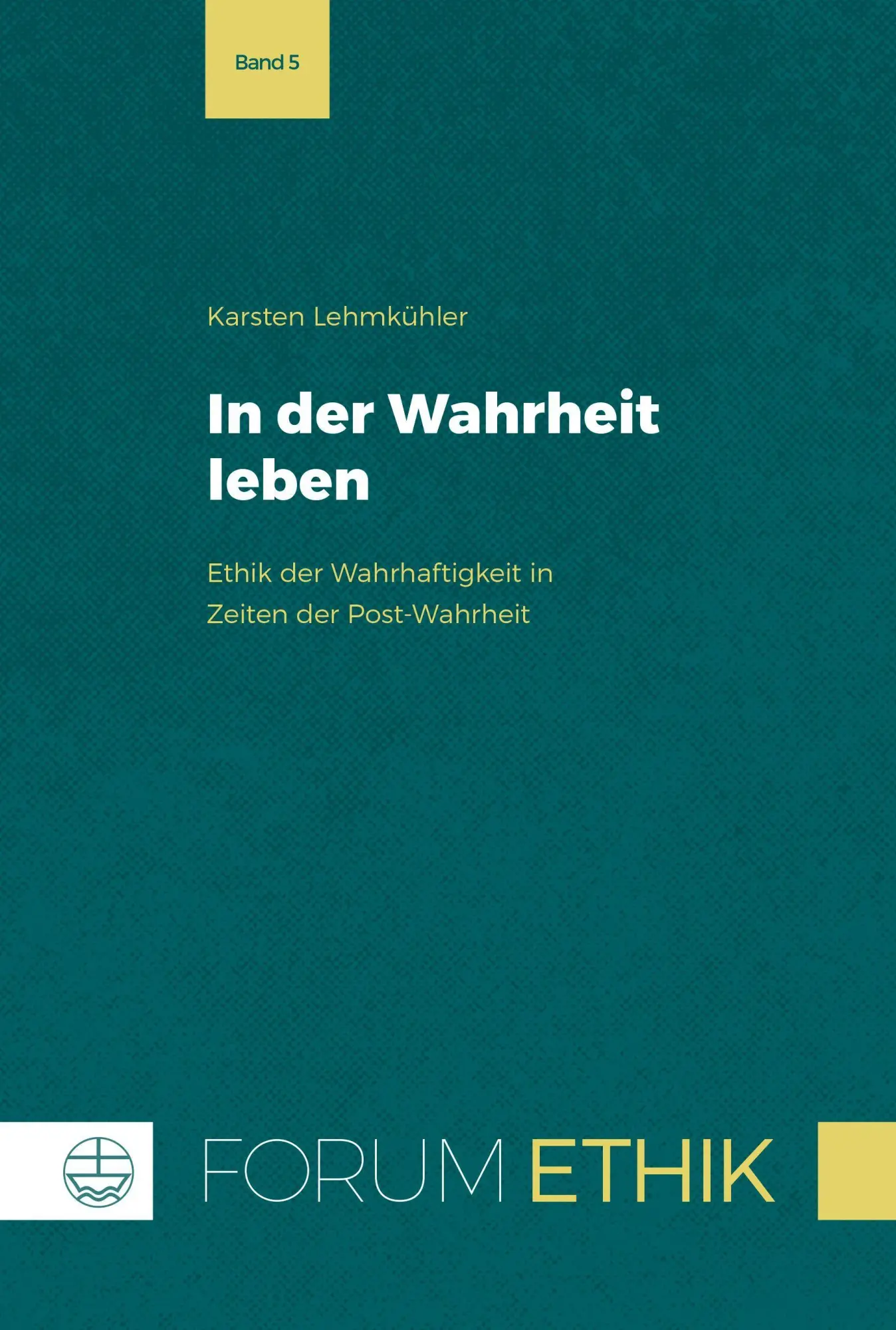 Cover: 9783374081493 | In der Wahrheit leben | Karsten Lehmkühler | Taschenbuch | Forum Ethik