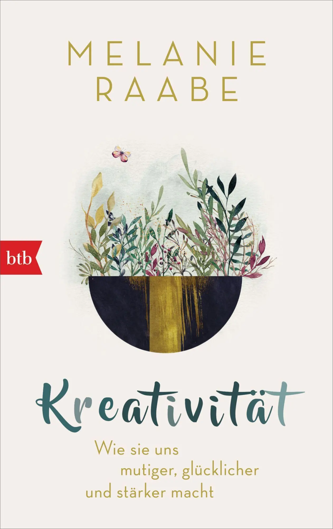Cover: 9783442771493 | Kreativität | Wie sie uns mutiger, glücklicher und stärker macht | btb Cover: 9783442771493 | Kreativität | Wie sie uns mutiger, glücklicher und stärker macht | btb