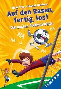 Cover: 9783473531493 | Auf den Rasen, fertig, los! Die besten Fußballwitze | Thao Tran | Buch