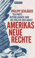 Cover: 9783867891493 | Amerikas Neue Rechte | Philipp Schläger | Taschenbuch | Rotbuch | 2012