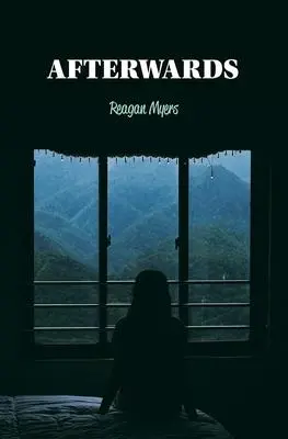 Cover: 9780989641593 | Afterwards | Poems | Reagan Myers | Taschenbuch | Englisch | 2021