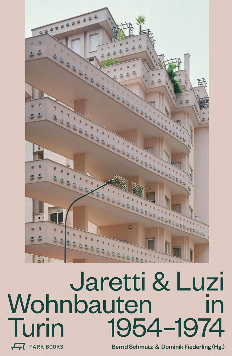Cover: 9783038601593 | Jaretti &amp; Luzi | Wohnbauten in Turin 1954-1974 | Bernd Schmutz (u. a.)