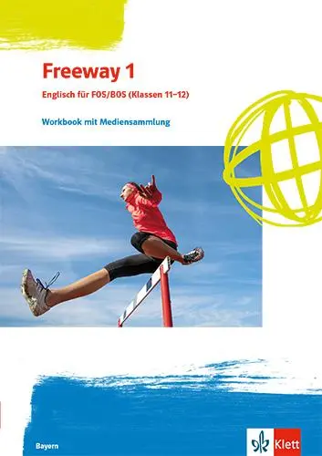 Cover: 9783128001593 | Freeway 1. Workbook mit Mediensammlung Klassen 11/12. Ausgabe Bayern