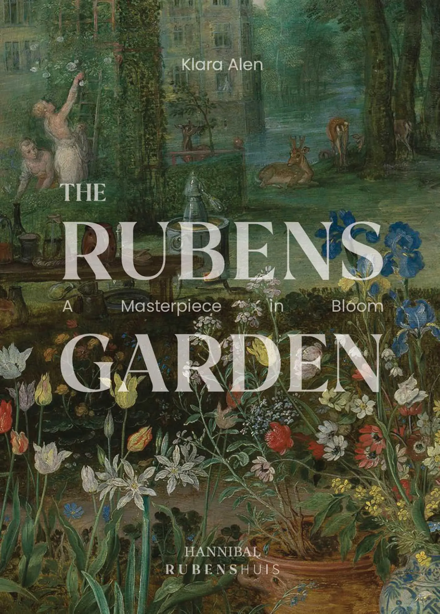 Cover: 9789464941593 | The Rubens Garden | A Masterpiece in Bloom | Klara Alen | Taschenbuch
