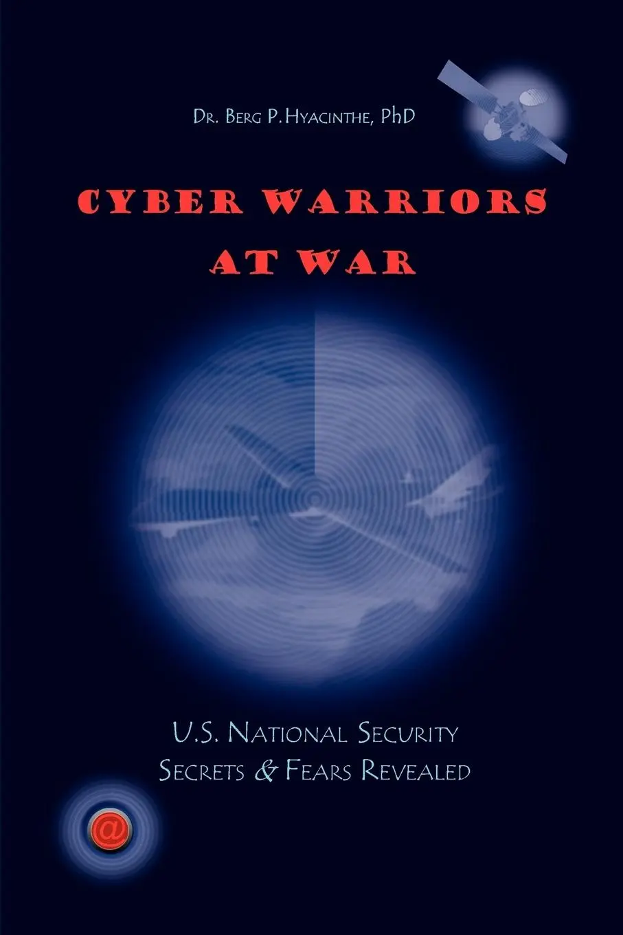 Cover: 9781441581693 | Cyber Warriors at War | Berg P. Hyacinthe | Taschenbuch | Englisch