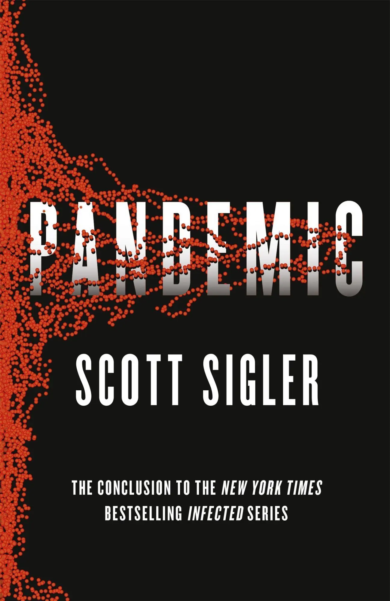 Cover: 9781444791693 | Pandemic | Infected Book 3 | Scott Sigler | Taschenbuch | 586 S.