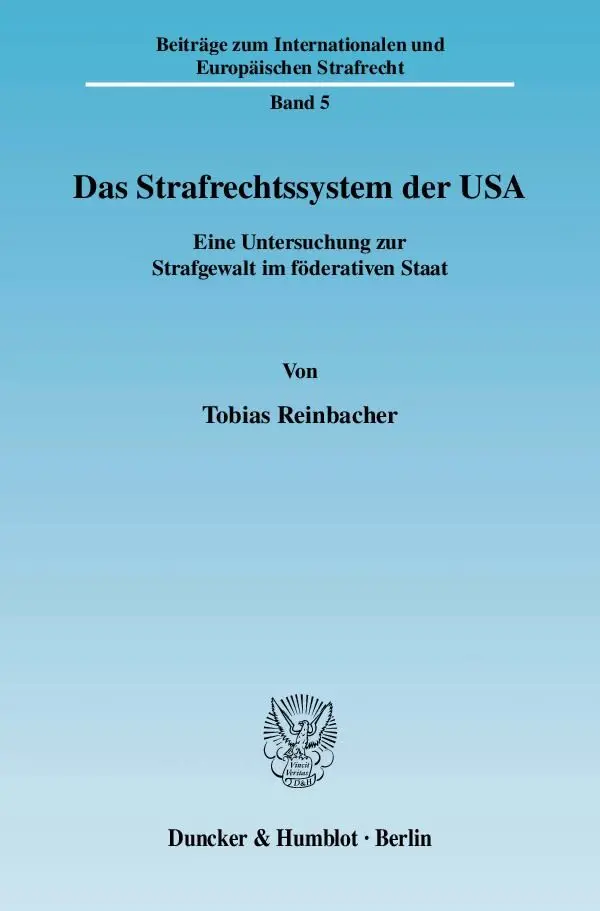 Cover: 9783428131693 | Das Strafrechtssystem der USA | Tobias Reinbacher | Taschenbuch | 2010