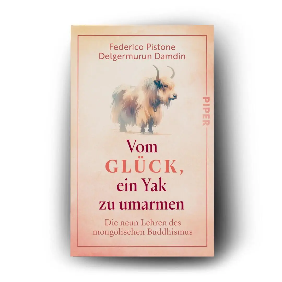 Bild: 9783492321693 | Vom Glück, ein Yak zu umarmen | Federico Pistone (u. a.) | Taschenbuch