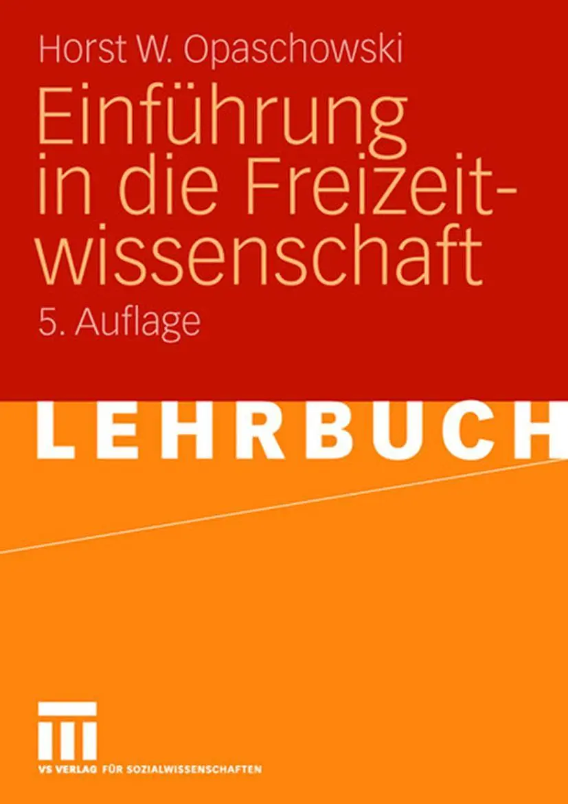 Cover: 9783531161693 | Einführung in die Freizeitwissenschaft | Horst W. Opaschowski | Buch