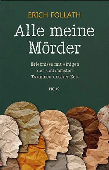 Cover: 9783711721693 | Alle meine Mörder | Erich Follath | Buch | 256 S. | Deutsch | 2026