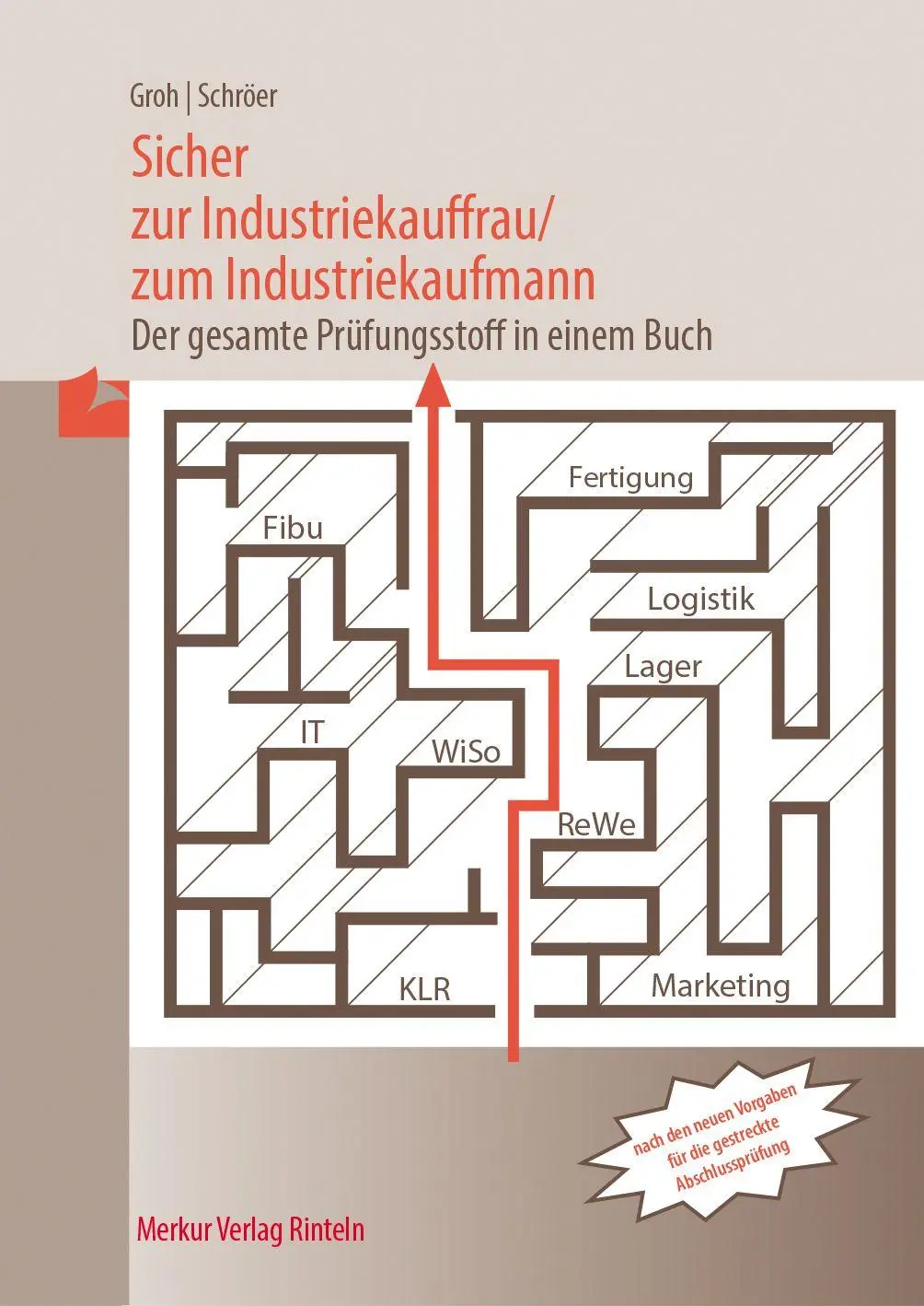 Cover: 9783812011693 | Sicher zur Industriekauffrau / zum Industriekaufmann | Gisbert Groh