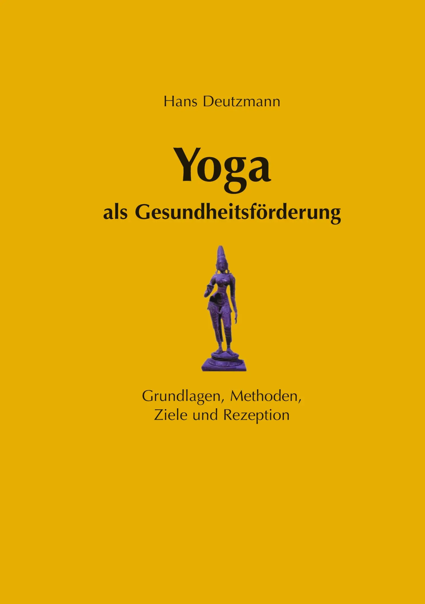 Cover: 9783831131693 | Yoga als Gesundheitsförderung | Hans Deutzmann | Taschenbuch | 244 S.