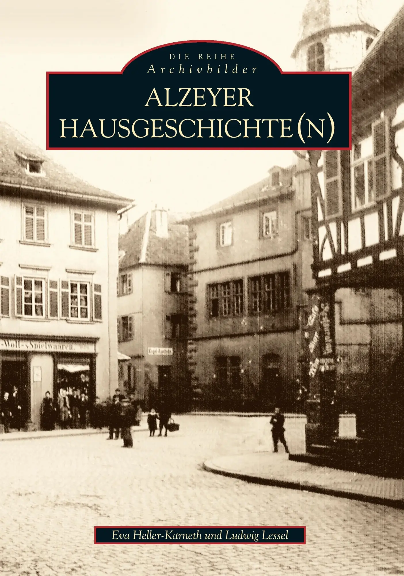 Cover: 9783897021693 | Alzeyer Hausgeschichte(n) | Ludwig Lessel (u. a.) | Taschenbuch | 2015