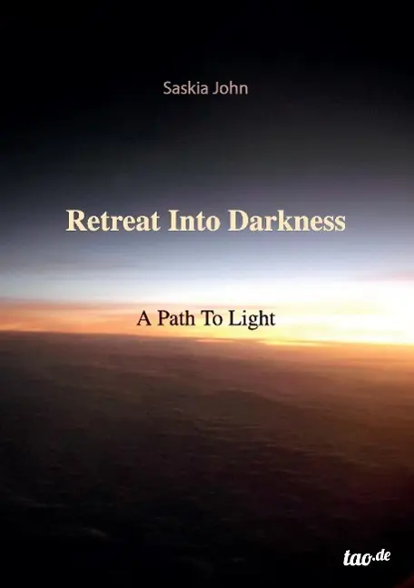 Cover: 9783955291693 | Retreat Into Darkness | A Path To Light | Saskia John | Taschenbuch