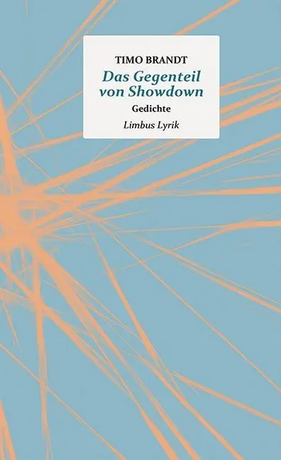 Cover: 9783990391693 | Das Gegenteil von Showdown | Gedichte | Timo Brandt | Buch | 96 S.