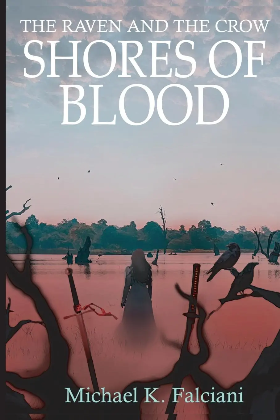 Cover: 9781962791793 | The Raven and the Crow | Shores of Blood | Michael K. Falciani | Buch