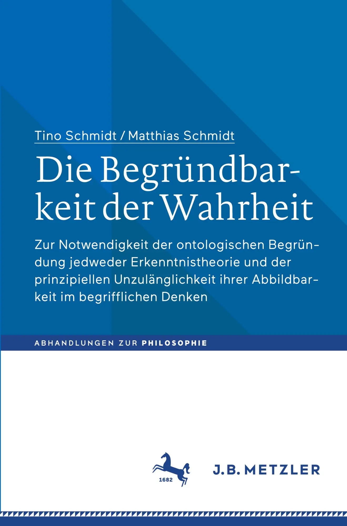 Cover: 9783662691793 | Die Begründbarkeit der Wahrheit | Matthias Schmidt (u. a.) | Buch | xi