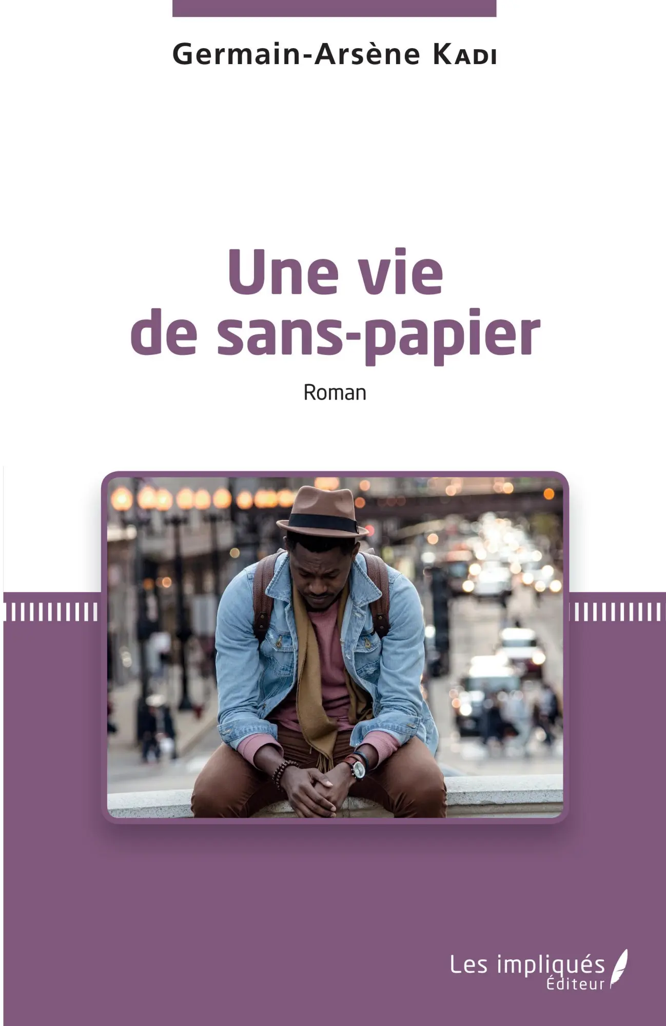 Cover: 9782343211893 | Une vie de sans-papier. Roman | Germain-Arsène Kadi | Taschenbuch
