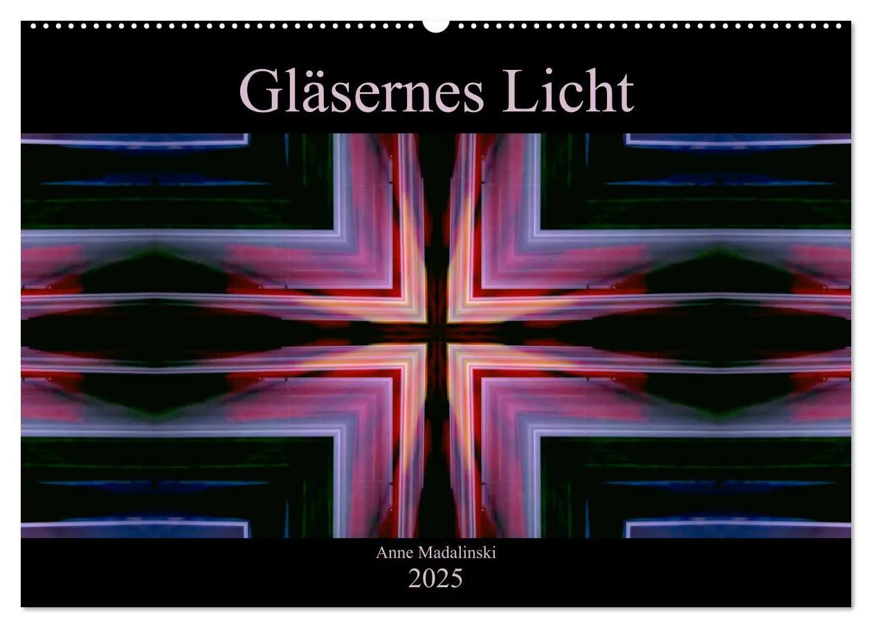 Cover: 9783435111893 | Gläsernes Licht (Wandkalender 2025 DIN A2 quer), CALVENDO...