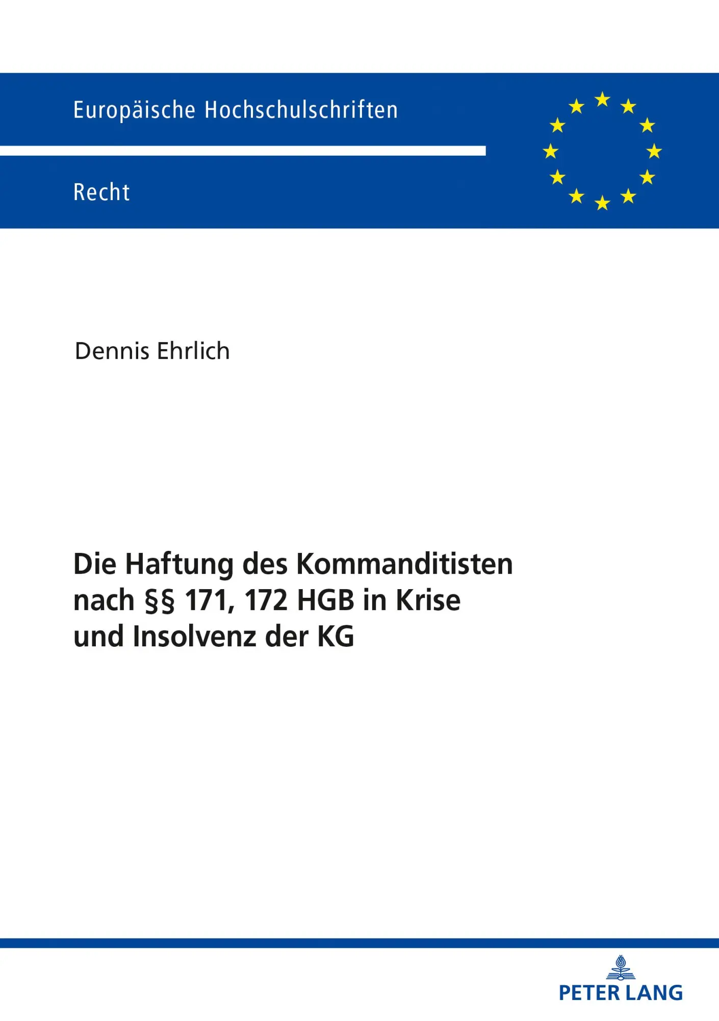 Cover: 9783631821893 | Die Haftung des Kommanditisten nach §§ 171, 172 HGB in Krise und...