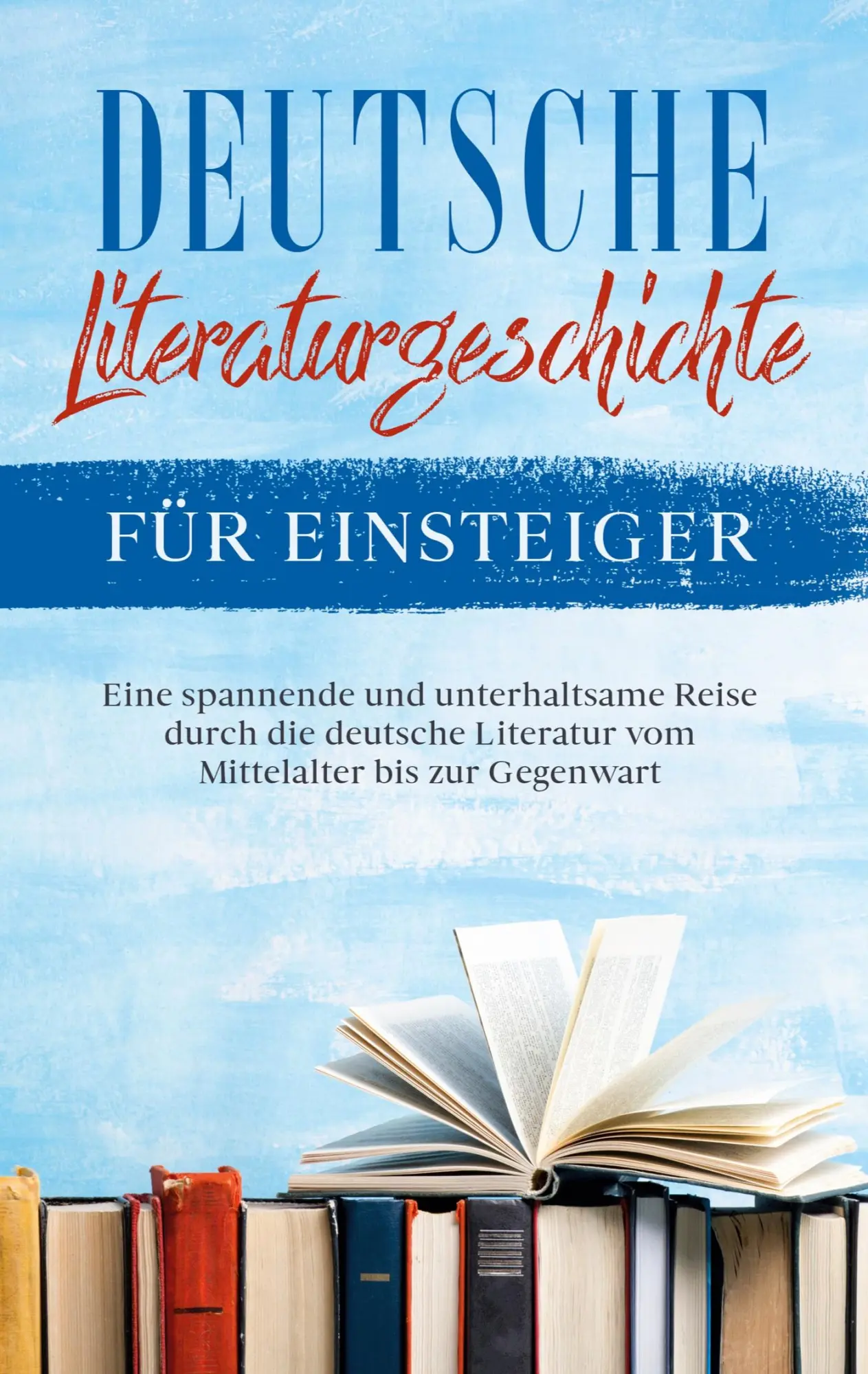 Cover: 9783756801893 | Deutsche Literaturgeschichte für Einsteiger | Christian Möhlenkamp
