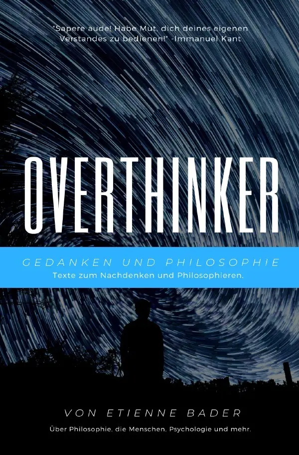 Cover: 9783757581893 | Overthinker: Gedanken und Philosophie | Etienne Bader | Taschenbuch