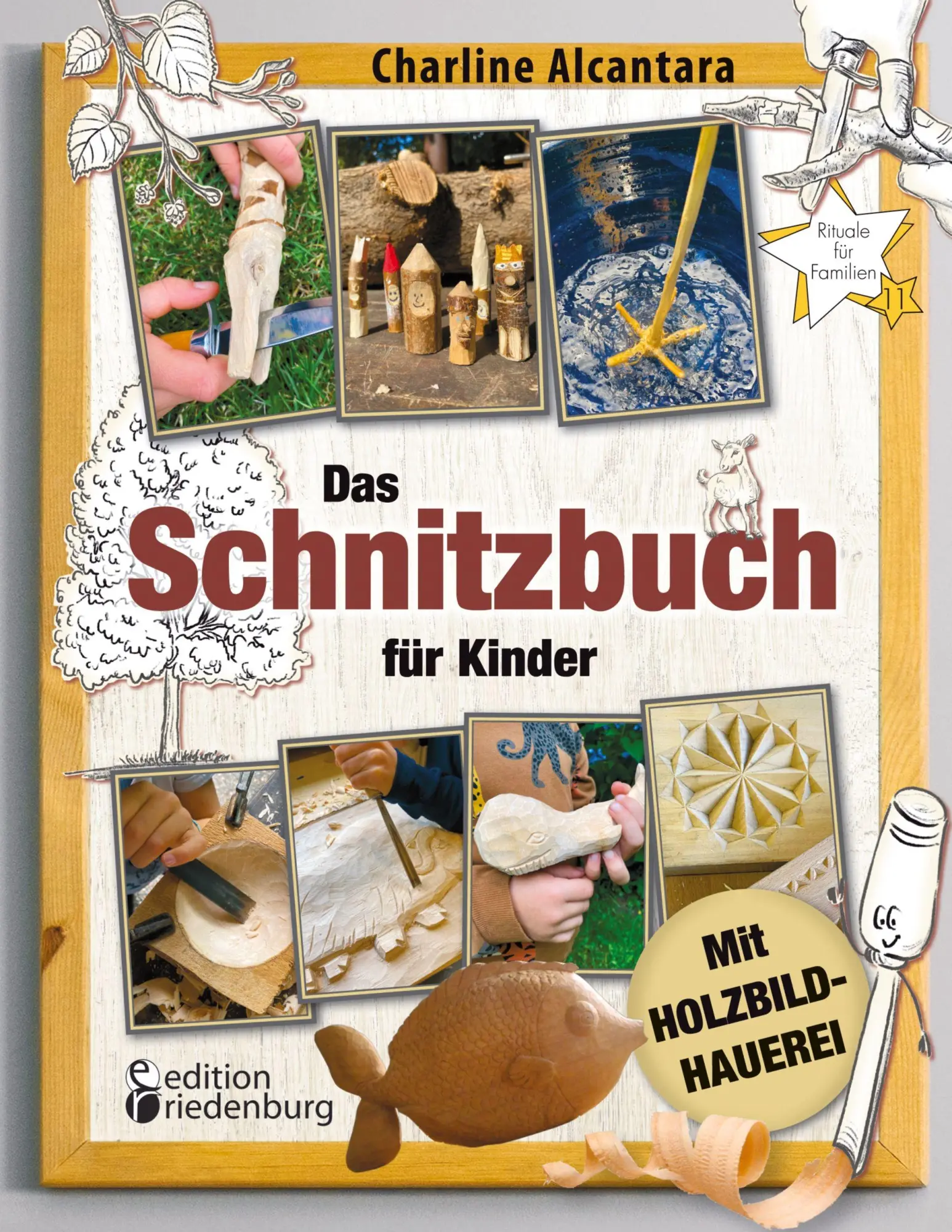 Cover: 9783990821893 | Das Schnitzbuch für Kinder - Mit Holzbildhauerei | Charline Alcantara