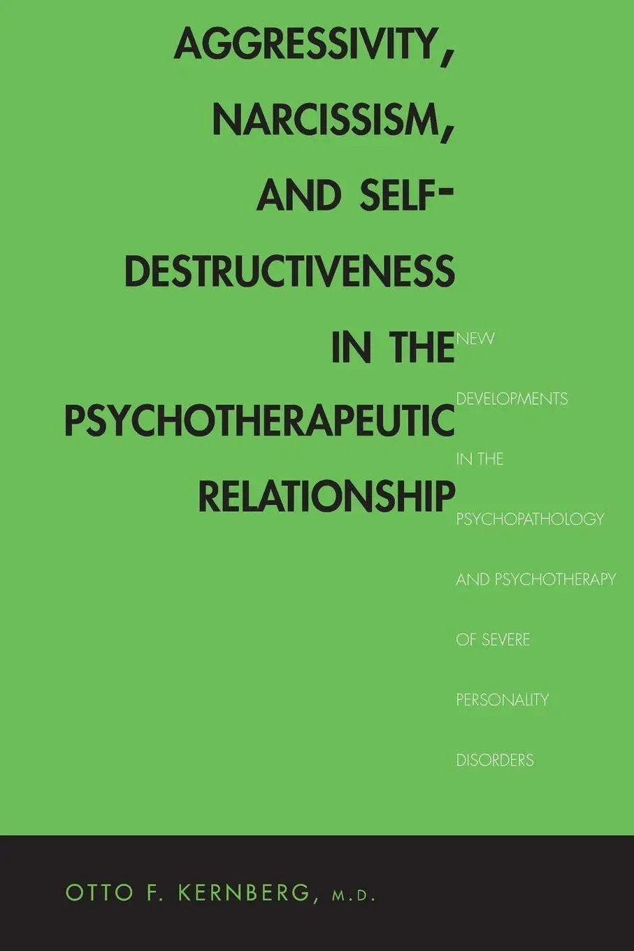 Cover: 9780300211993 | Aggressivity, Narcissism, and Self-Destructiveness in the...