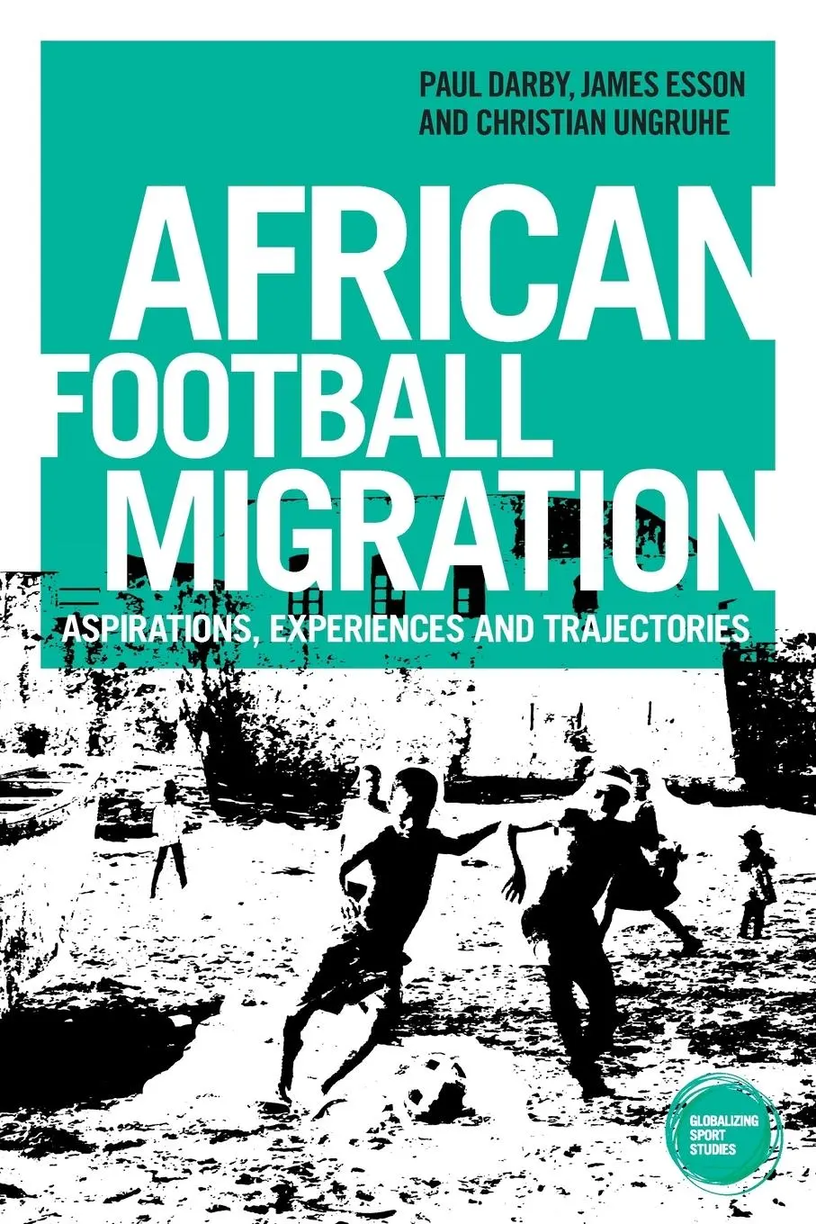 Cover: 9781526171993 | African football migration | Aspirations, experiences and trajectories