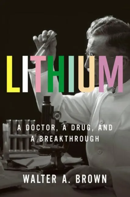 Cover: 9781631491993 | Lithium | A Doctor, a Drug, and a Breakthrough | Walter A Brown | Buch