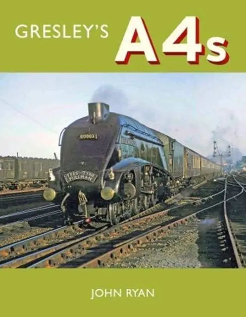 Cover: 9781912101993 | Gresley's A4's | John Ryan | Buch | Gebunden | Englisch | 2020