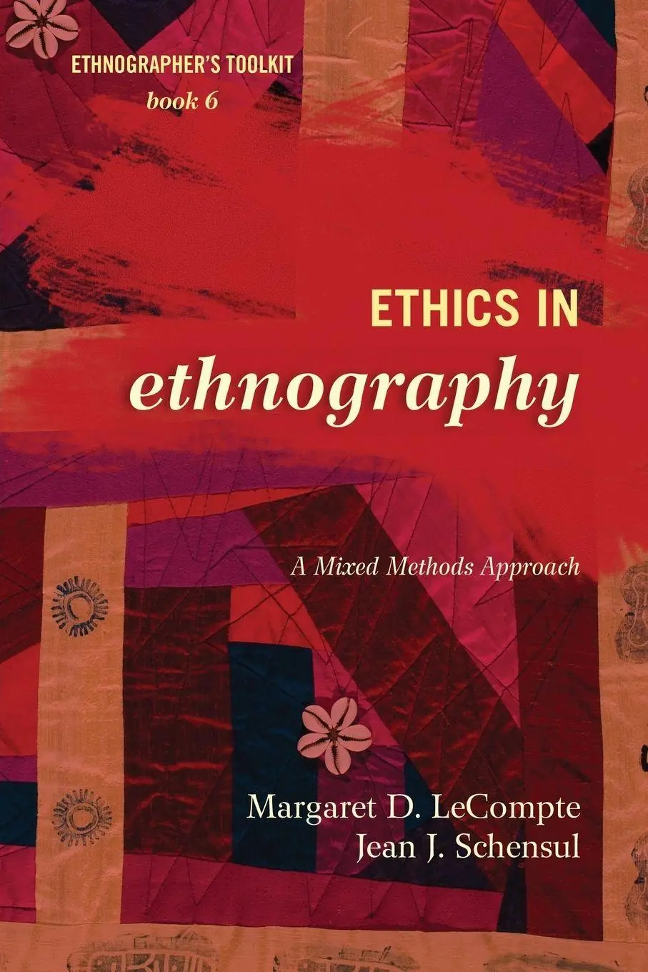 Cover: 9780759122093 | Ethics in Ethnography | A Mixed Methods Approach | Lecompte (u. a.)