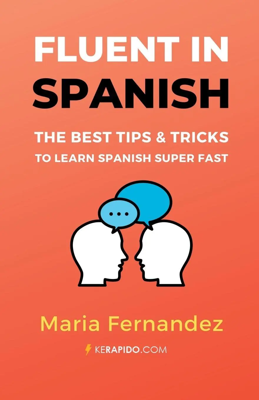 Cover: 9780954532093 | Fluent in Spanish | The Best Tips &amp; Tricks to Learn Spanish Super Fast