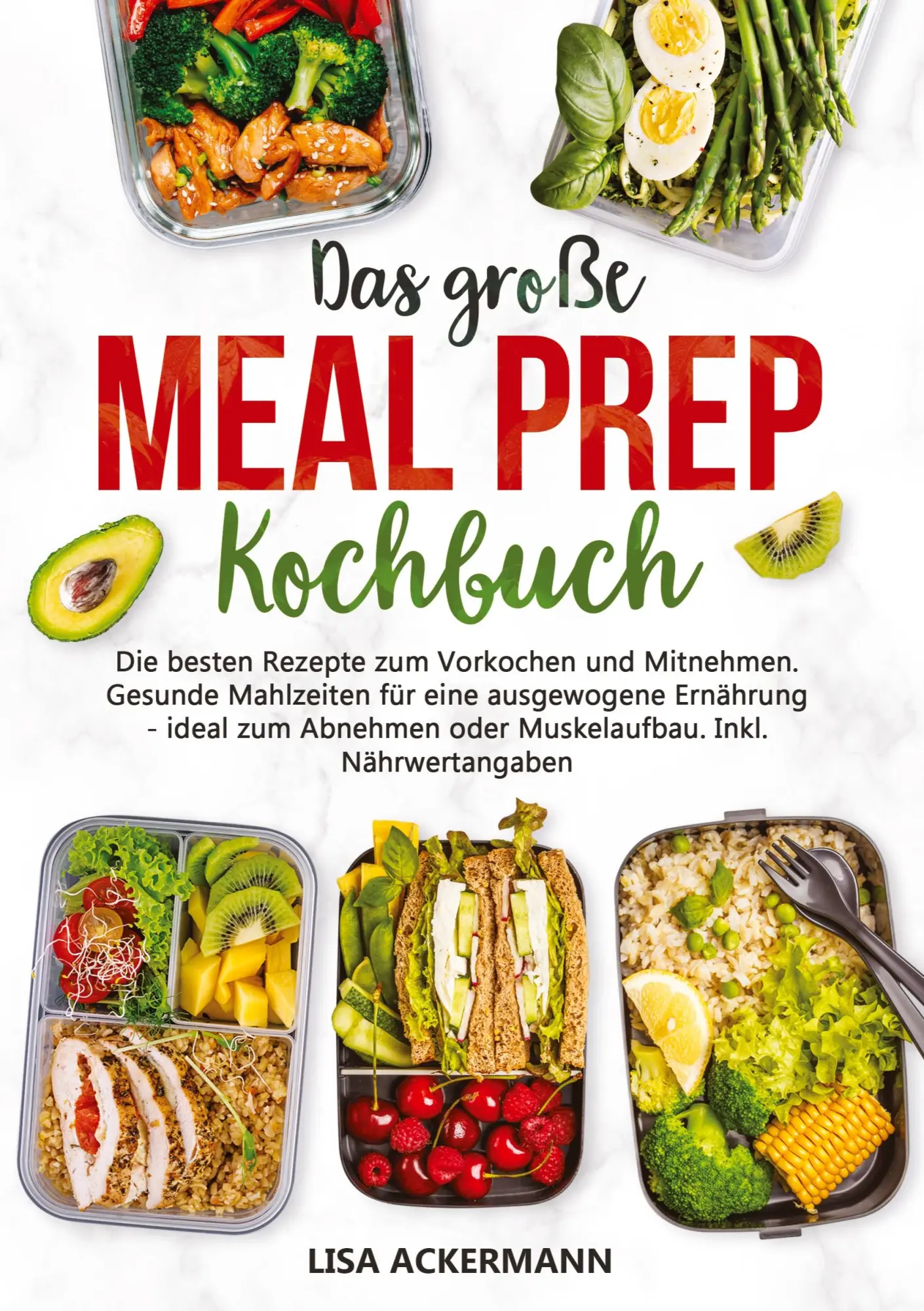 Cover: 9783384372093 | Das große Meal Prep Kochbuch | Lisa Ackermann | Taschenbuch | 180 S.
