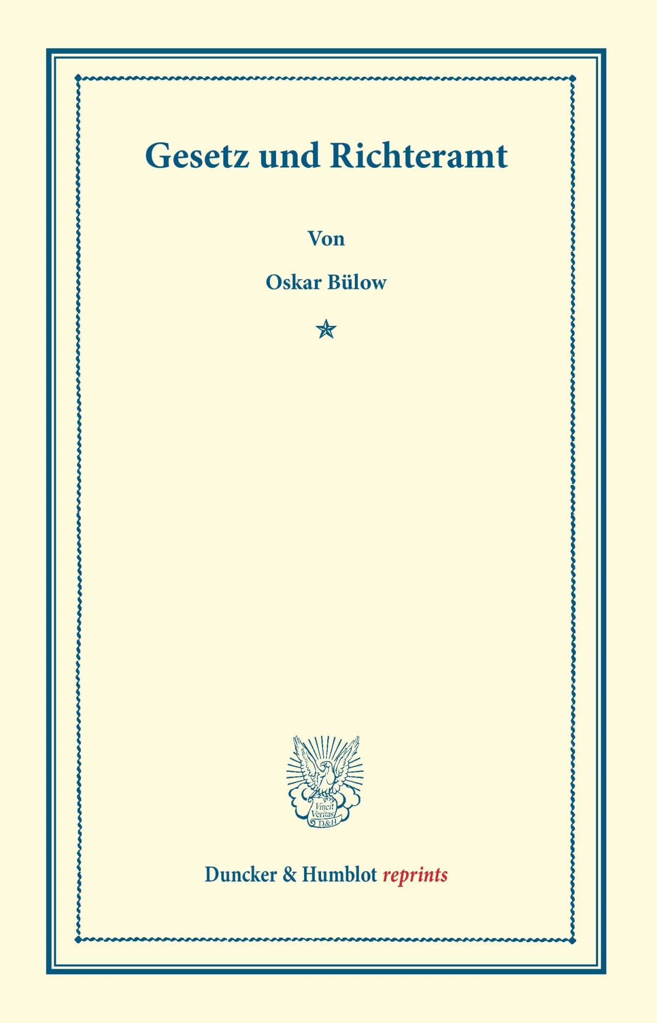 Cover: 9783428162093 | Gesetz und Richteramt | Oskar Bülow | Taschenbuch | Deutsch | 2013