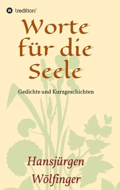 Cover: 9783732302093 | Worte für die Seele | Hansjürgen Wölfinger | Taschenbuch | 96 S.