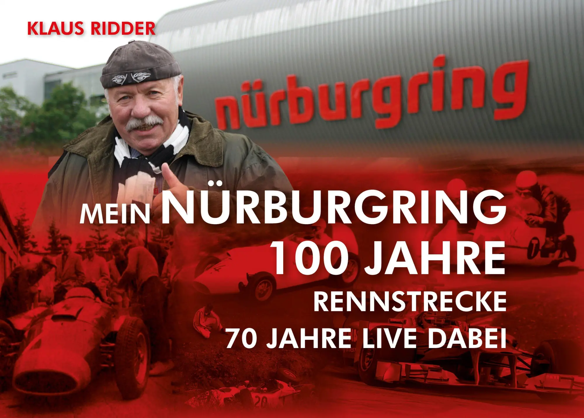 Cover: 9783864762093 | Mein Nürburgring | 100 Jahre Rennstrecke - 70 Jahre live dabei | Buch