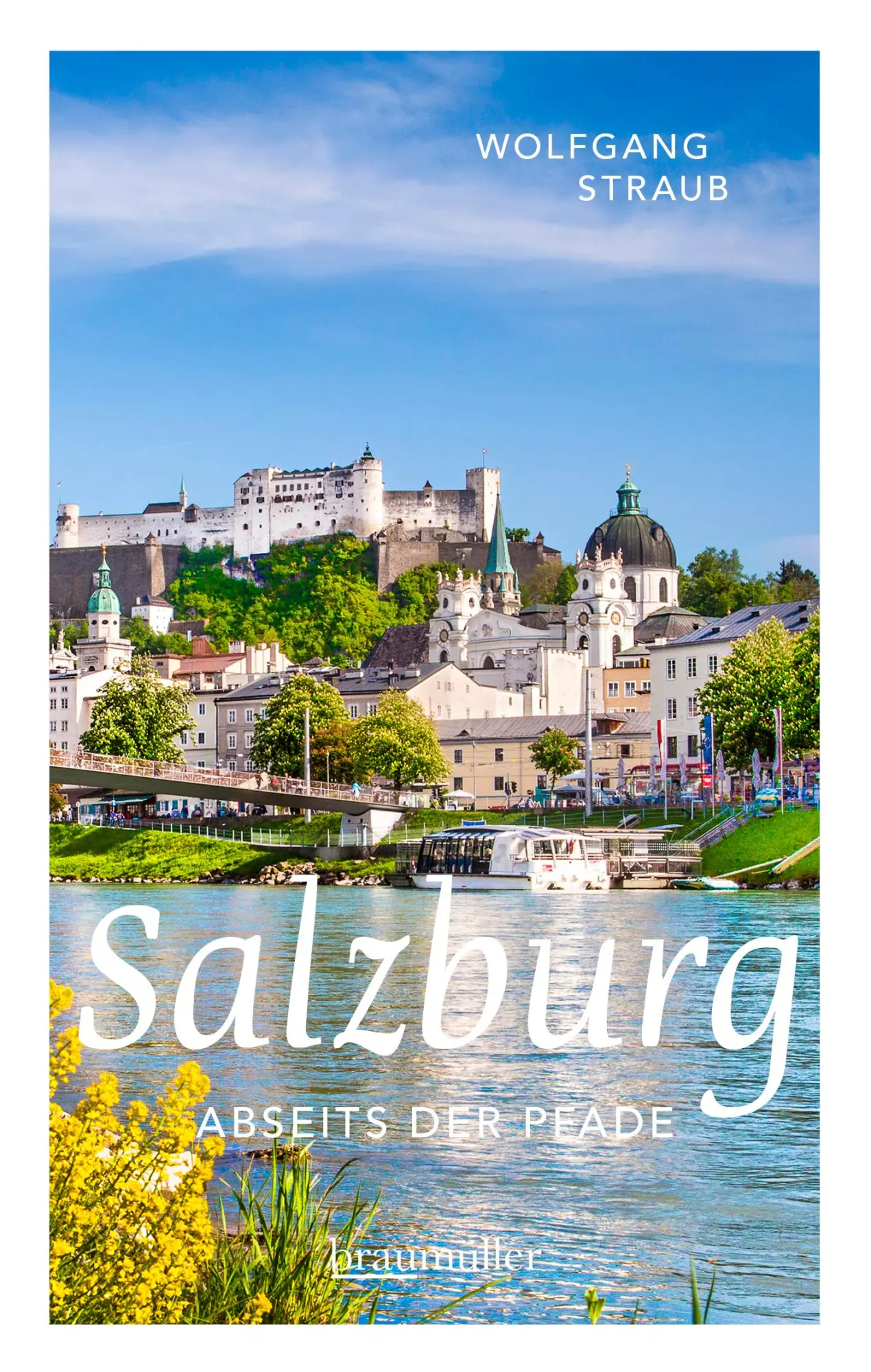 Cover: 9783991002093 | Salzburg abseits der Pfade | Wolfgang Straub | Taschenbuch | 176 S.
