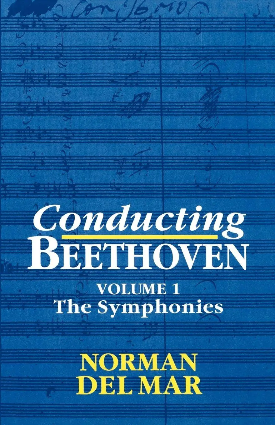 Cover: 9780198162193 | Conducting Beethoven | Volume 1: The Symphonies | Norman Del Mar