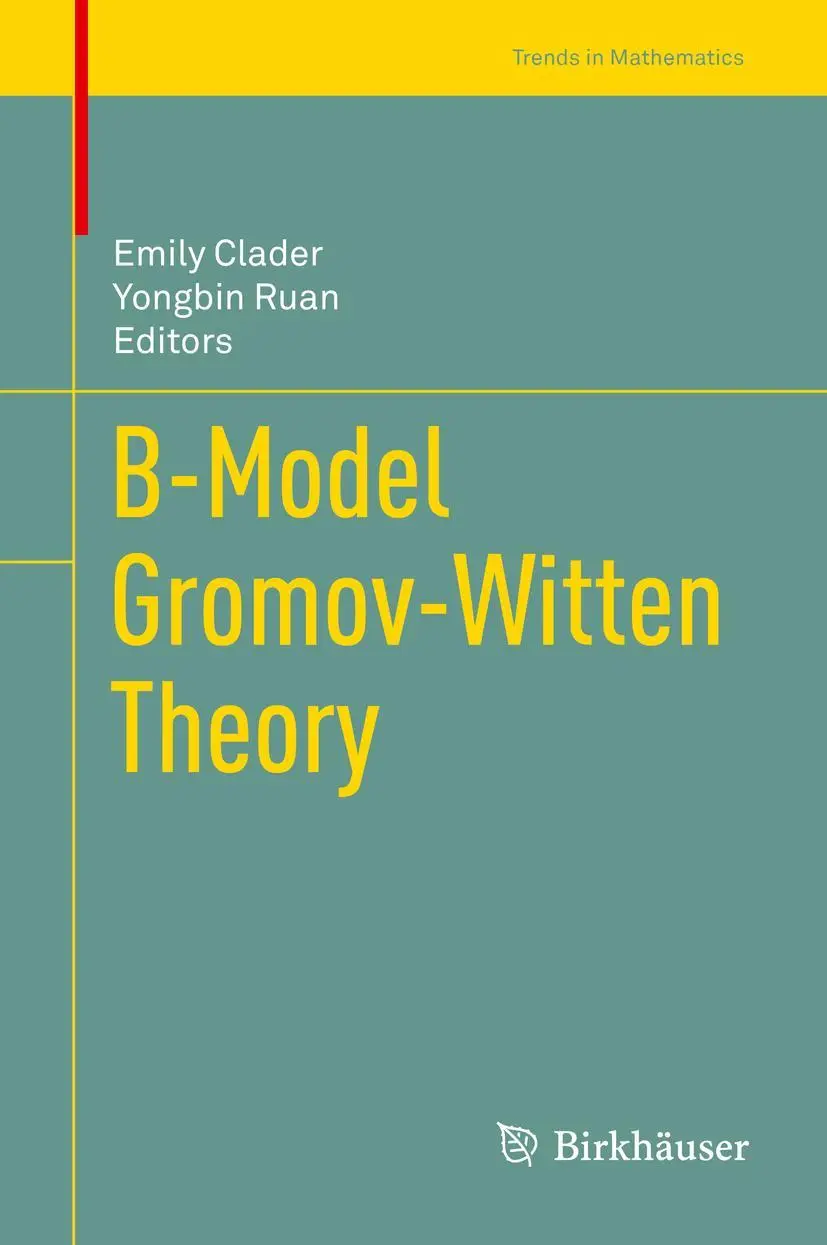 Cover: 9783319942193 | B-Model Gromov-Witten Theory | Yongbin Ruan (u. a.) | Buch | xiii