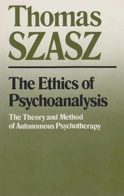 Cover: 9780815602293 | The Ethics of Psychoanalysis | Thomas Szasz | Taschenbuch | Englisch