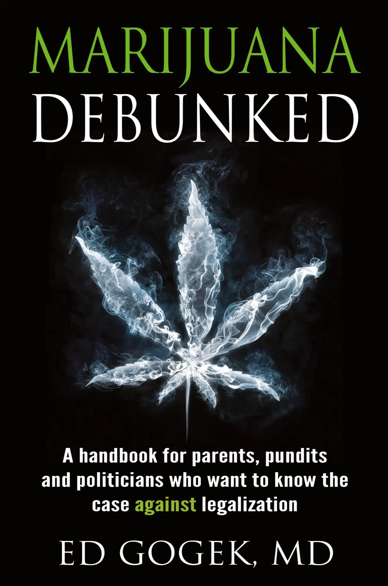 Cover: 9781630512293 | Marijuana Debunked | Ed Gogek | Taschenbuch | Kartoniert / Broschiert