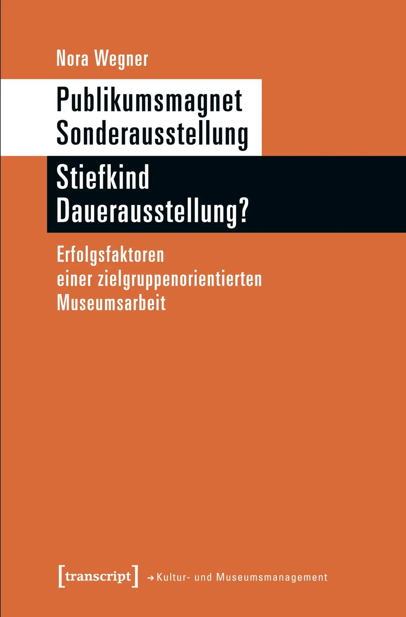 Cover: 9783837632293 | Publikumsmagnet Sonderausstellung - Stiefkind Dauerausstellung? | Buch