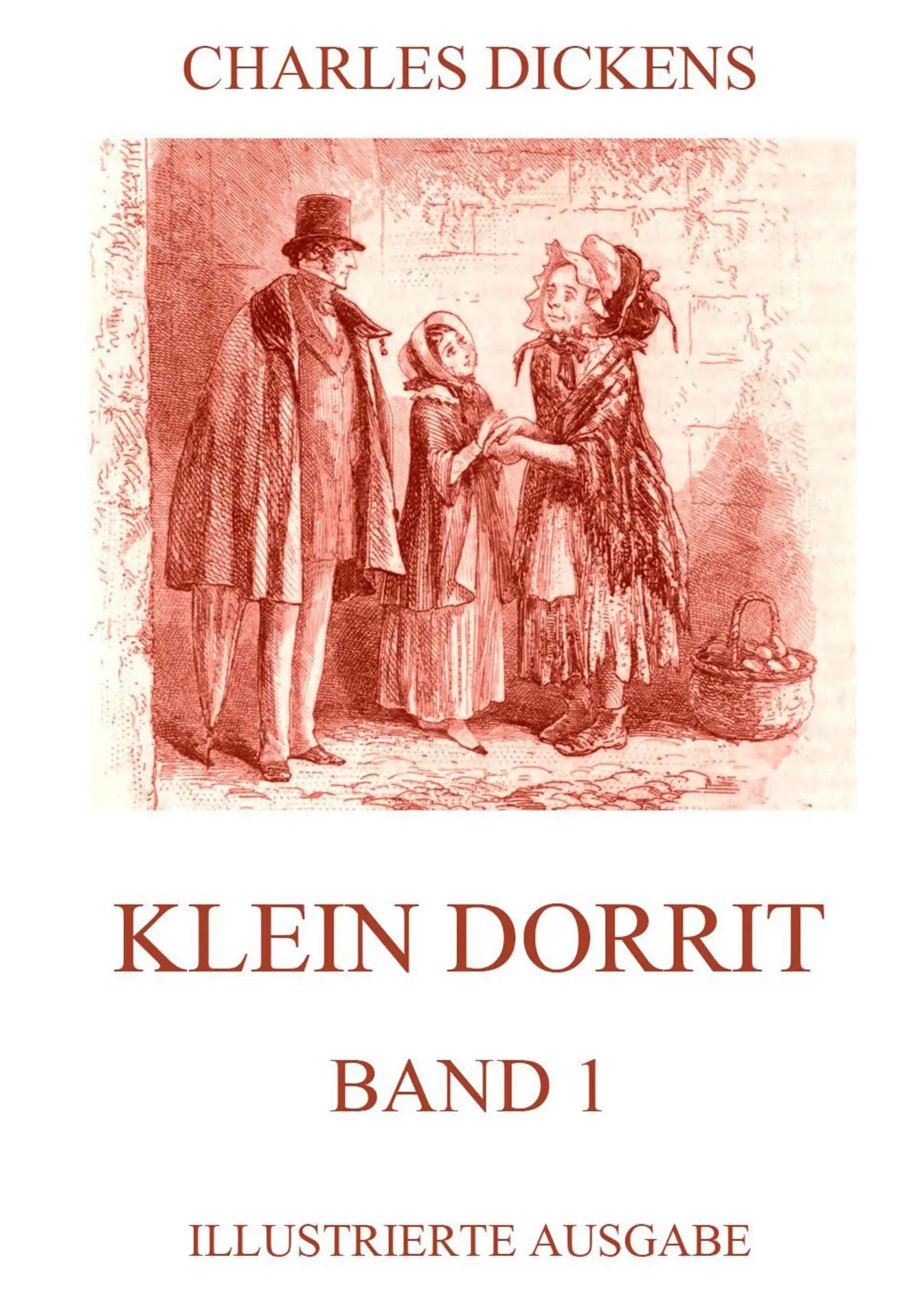 Cover: 9783849682293 | Klein Dorrit Band 1 | Illustrierte Ausgabe | Charles Dickens | Buch
