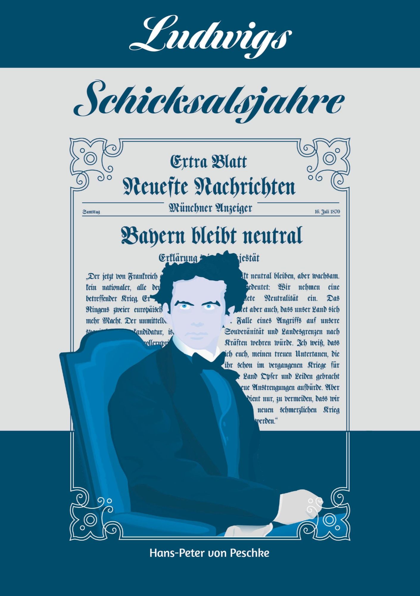 Cover: 9783957802293 | Ludwigs Schicksalsjahre | von Peschke | Taschenbuch | 516 S. | Deutsch