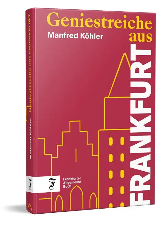 Cover: 9783962512293 | Geniestreiche aus Frankfurt | Manfred Köhler | Buch | 176 S. | Deutsch
