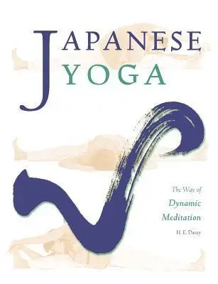 Cover: 9780615542393 | Japanese Yoga: The Way of Dynamic Meditation | H. E. Davey | Buch