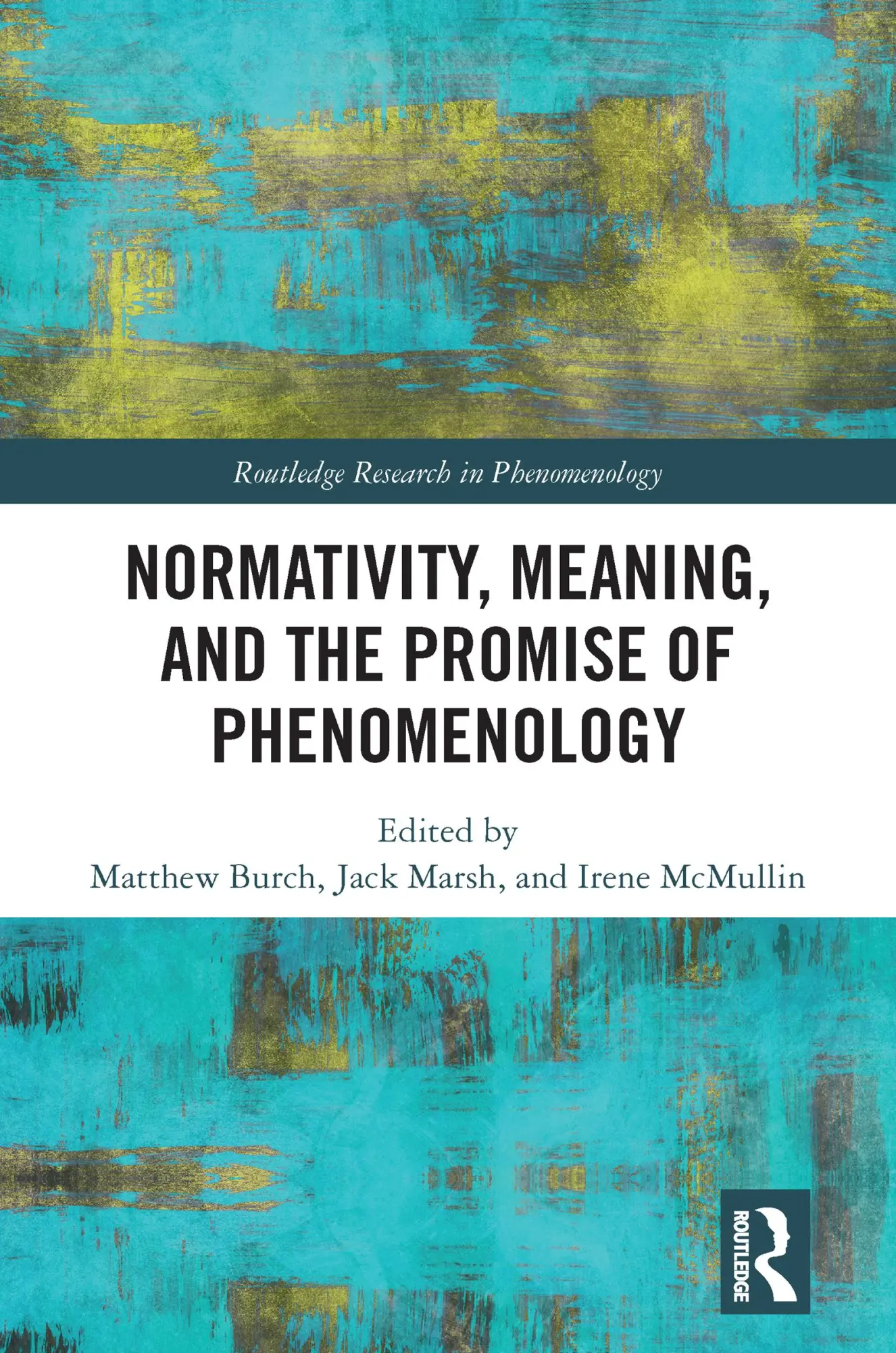 Cover: 9781032092393 | Normativity, Meaning, and the Promise of Phenomenology | Burch (u. a.)