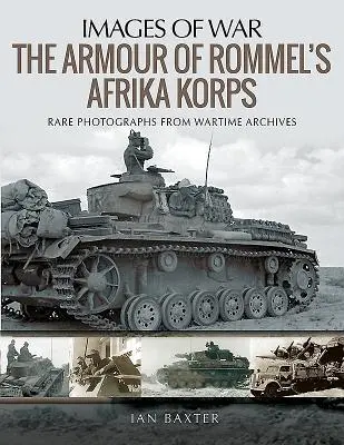 Cover: 9781526722393 | The Armour of Rommel's Afrika Korps | Ian Baxter | Taschenbuch | 2018