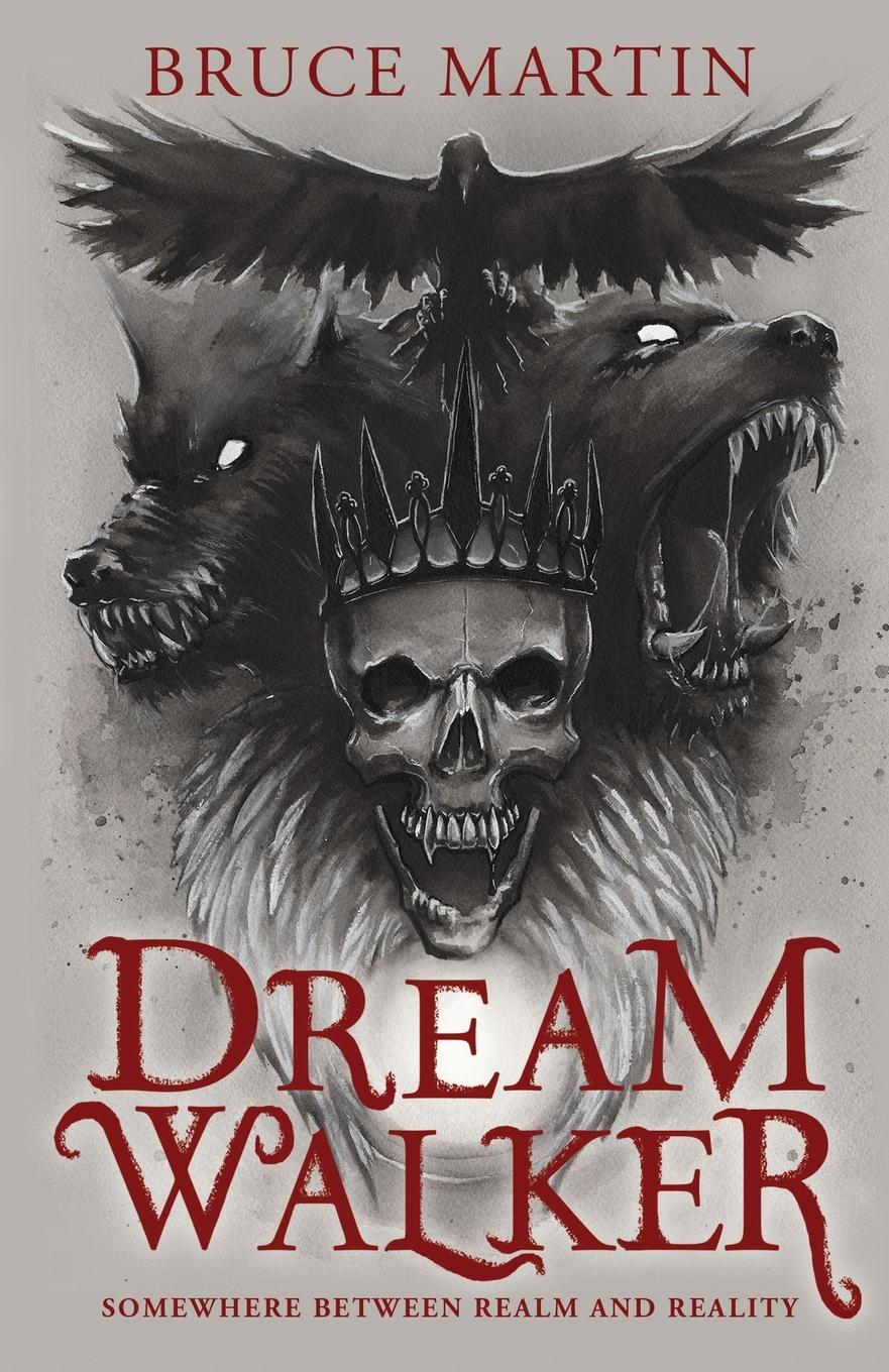 Cover: 9781803782393 | Dream Walker | Somewhere Between Realm and Reality | Bruce Martin